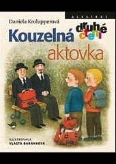 Daniela Krolupperová - Kouzelná aktovka